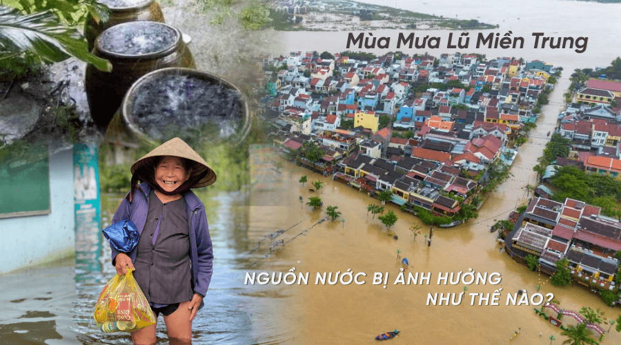 Mùa Mưa Lũ Miền Trung — Cách Bảo Vệ Nguồn Nước Gia Đình